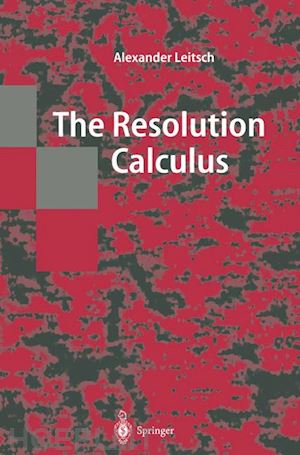 leitsch alexander - the resolution calculus