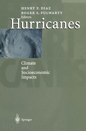 diaz henry f. (curatore); pulwarty roger s. (curatore) - hurricanes