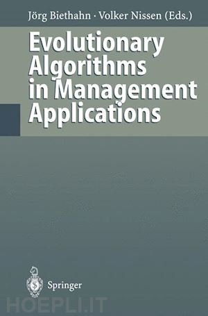 biethahn jörg (curatore); nissen volker (curatore) - evolutionary algorithms in management applications