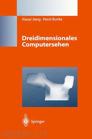 jiang xiaoyi; bunke horst - dreidimensionales computersehen