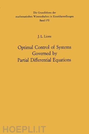 lions jacques louis - optimal control of systems governed by partial differential equations