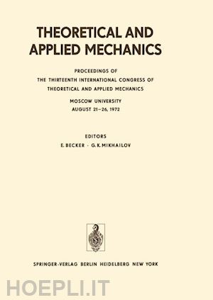 becker e. (curatore); mikhailov g. k. (curatore) - theoretical and applied mechanics