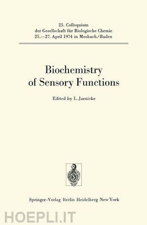 jaenicke l. (curatore) - biochemistry of sensory functions