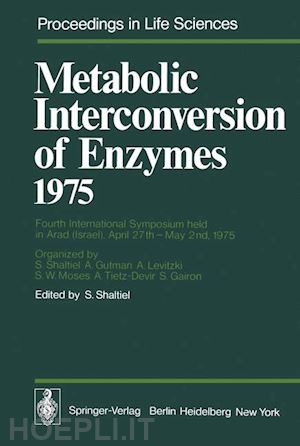 shaltiel s. (curatore) - metabolic interconversion of enzymes 1975