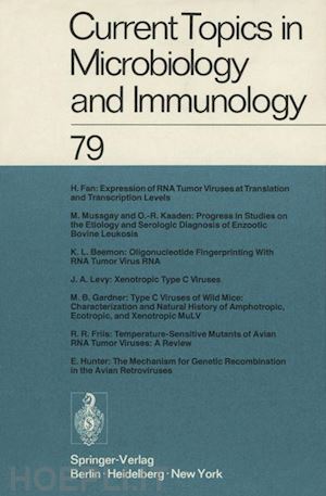 arber w.; rott r.; schweiger h. g.; syru?ek l.; vogt p. k.; henle w.; hofschneider p. h.; humphrey j. h.; klein j.; koldovský p.; koprowski h.; maaløe o.; melchers f. - current topics in microbiology and immunology