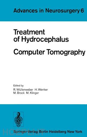 wüllenweber r. (curatore); wenker h. (curatore); brock m. (curatore); klinger m. (curatore) - treatment of hydrocephalus computer tomography