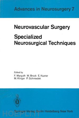 marguth f. (curatore); brock m. (curatore); kazner e. (curatore); klinger m. (curatore); schmiedek p. (curatore) - neurovascular surgery