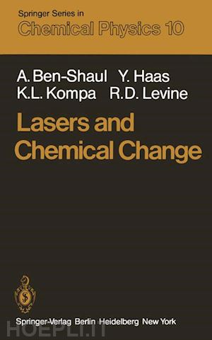ben-shaul a.; haas y.; kompa k. l.; levine r. d. - lasers and chemical change
