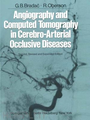 bradac g.b.; oberson r. - angiography and computed tomography in cerebro-arterial occlusive diseases