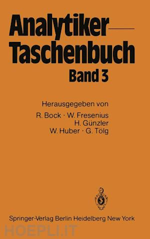 bock rudolf; fresenius wilhelm; günzler helmut; huber walter; tölg günter - analytiker-taschenbuch