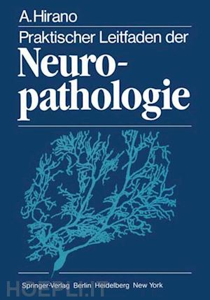 hirano a. - praktischer leitfaden der neuropathologie