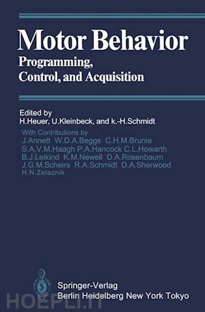 heuer herbert (curatore); kleinbeck uwe (curatore); schmidt klaus-helmut (curatore) - motor behavior