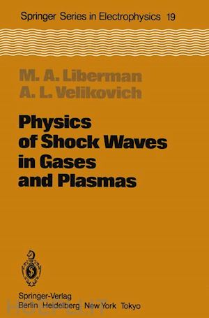 libermann michael a.; velikovich alexander l. - physics of shock waves in gases and plasmas