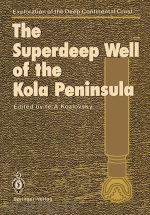 kozlovsky yevgeny a. (curatore) - the superdeep well of the kola peninsula