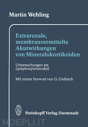 wehling martin - extrarenale, membranvermittelte akutwirkungen von mineralokortikoiden