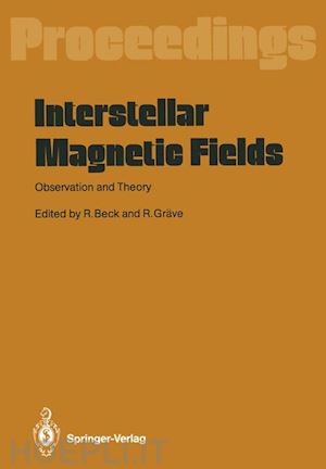 beck rainer (curatore); gräve roland (curatore) - interstellar magnetic fields