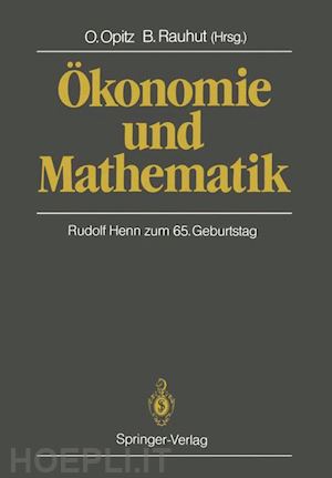 opitz otto (curatore); rauhut burkhard (curatore) - Ökonomie und mathematik