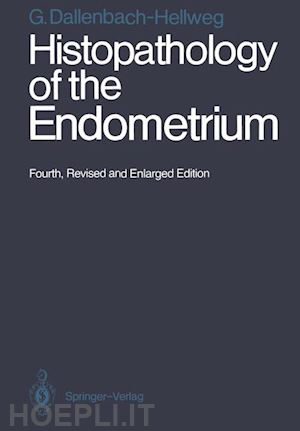 dallenbach-hellweg gisela - histopathology of the endometrium