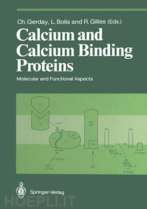 gerday charles (curatore); bolis l. (curatore); gilles r. (curatore) - calcium and calcium binding proteins