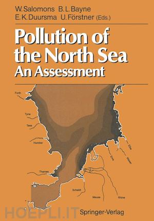 salomons wim (curatore); bayne brian l. (curatore); duursma egbert k. (curatore); förstner ulrich (curatore) - pollution of the north sea