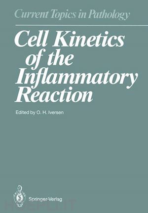 iversen olav h. (curatore) - cell kinetics of the inflammatory reaction