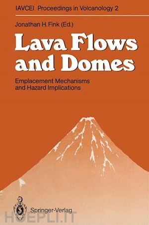 fink jonathan h. (curatore) - lava flows and domes