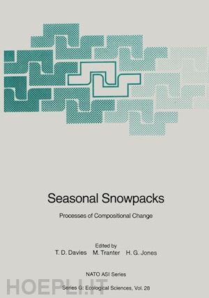 davies trevor d. (curatore); tranter martyn (curatore); jones h. gerald (curatore) - seasonal snowpacks