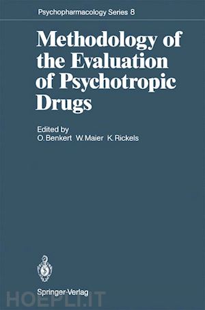 benkert otto (curatore); maier wolfgang (curatore); rickels karl (curatore) - methodology of the evaluation of psychotropic drugs