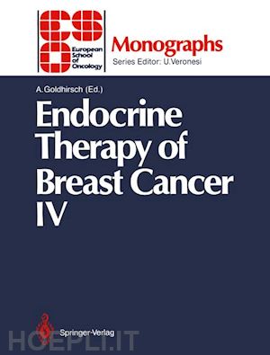 goldhirsch aron (curatore) - endocrine therapy of breast cancer iv