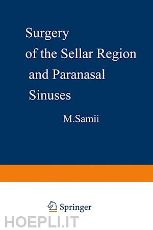 samii m. (curatore) - surgery of the sellar region and paranasal sinuses