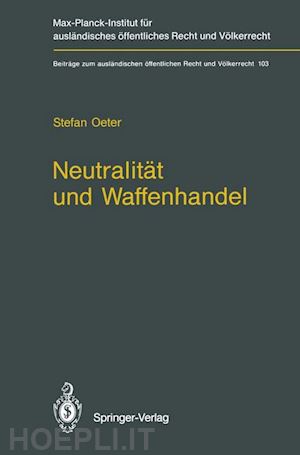 oeter stefan - neutralität und waffenhandel / neutrality and arms transfers