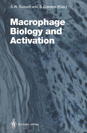 russell stephen w. (curatore); gordon siamon (curatore) - macrophage biology and activation