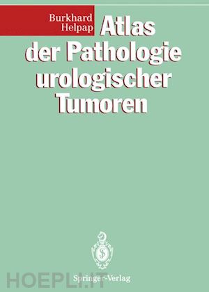 helpap burkhard - atlas der pathologie urologischer tumoren