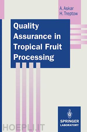 askar ahmed; treptow hans - quality assurance in tropical fruit processing