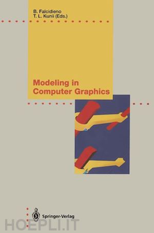 falcidieno bianca (curatore); kunii tosiyasu l. (curatore) - modeling in computer graphics