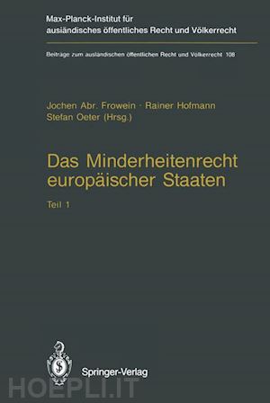 frowein jochen a. (curatore); hofmann rainer (curatore); oeter stefan (curatore) - das minderheitenrecht europäischer staaten