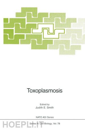 smith judith e. (curatore) - toxoplasmosis