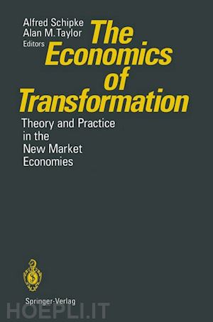 schipke alfred (curatore); taylor alan m. (curatore) - the economics of transformation