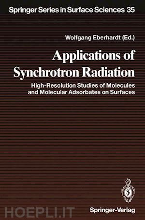 eberhardt wolfgang (curatore) - applications of synchrotron radiation