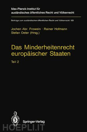 frowein jochen a. (curatore); hofmann rainer (curatore); oeter stefan (curatore) - das minderheitenrecht europäischer staaten