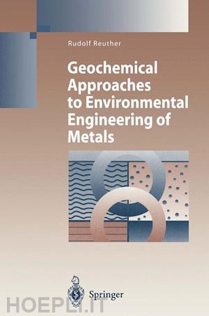 reuther rudolf - geochemical approaches to environmental engineering of metals