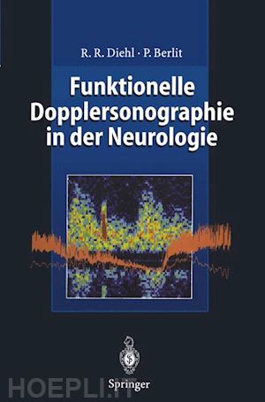 diehl rolf r.; berlit peter - funktionelle dopplersonographie in der neurologie