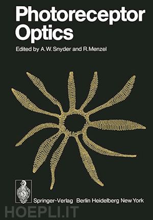 snyder a.w. (curatore); menzel r. (curatore) - photoreceptor optics