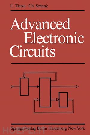 tietze u.; schenk c. - advanced electronic circuits