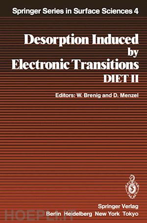 brenig wilhelm (curatore); menzel dietrich (curatore) - desorption induced by electronic transitions diet ii