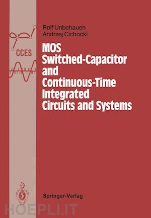 unbehauen rolf; cichocki andrzej - mos switched-capacitor and continuous-time integrated circuits and systems