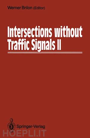 brilon werner (curatore) - intersections without traffic signals ii