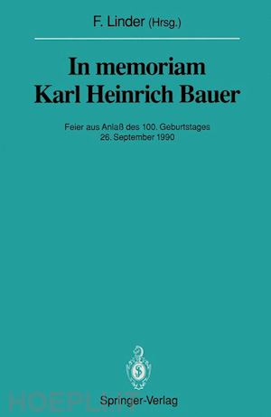 linder fritz (curatore) - in memoriam karl heinrich bauer
