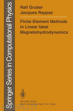 gruber ralf; rappaz jacques - finite element methods in linear ideal magnetohydrodynamics