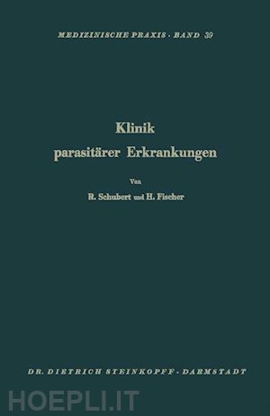 schubert rene; fischer herbert - klinik parasitärer erkrankungen